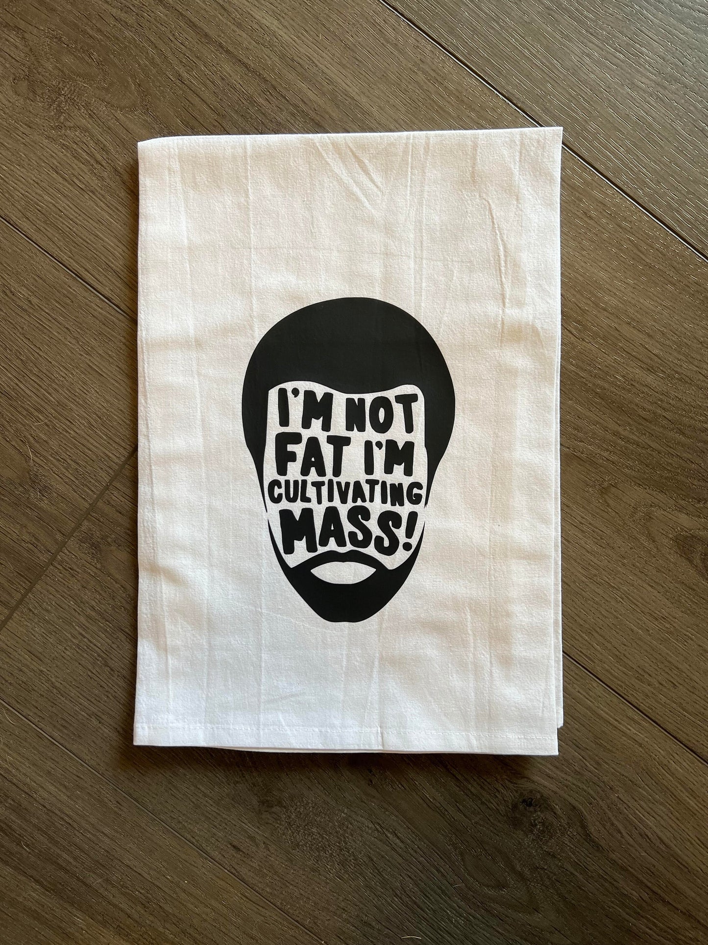 Always Sunny in Philadelphia funny Kitchen Towel I'm not fat, I'm cultivating mass sunny gift housewarming gift