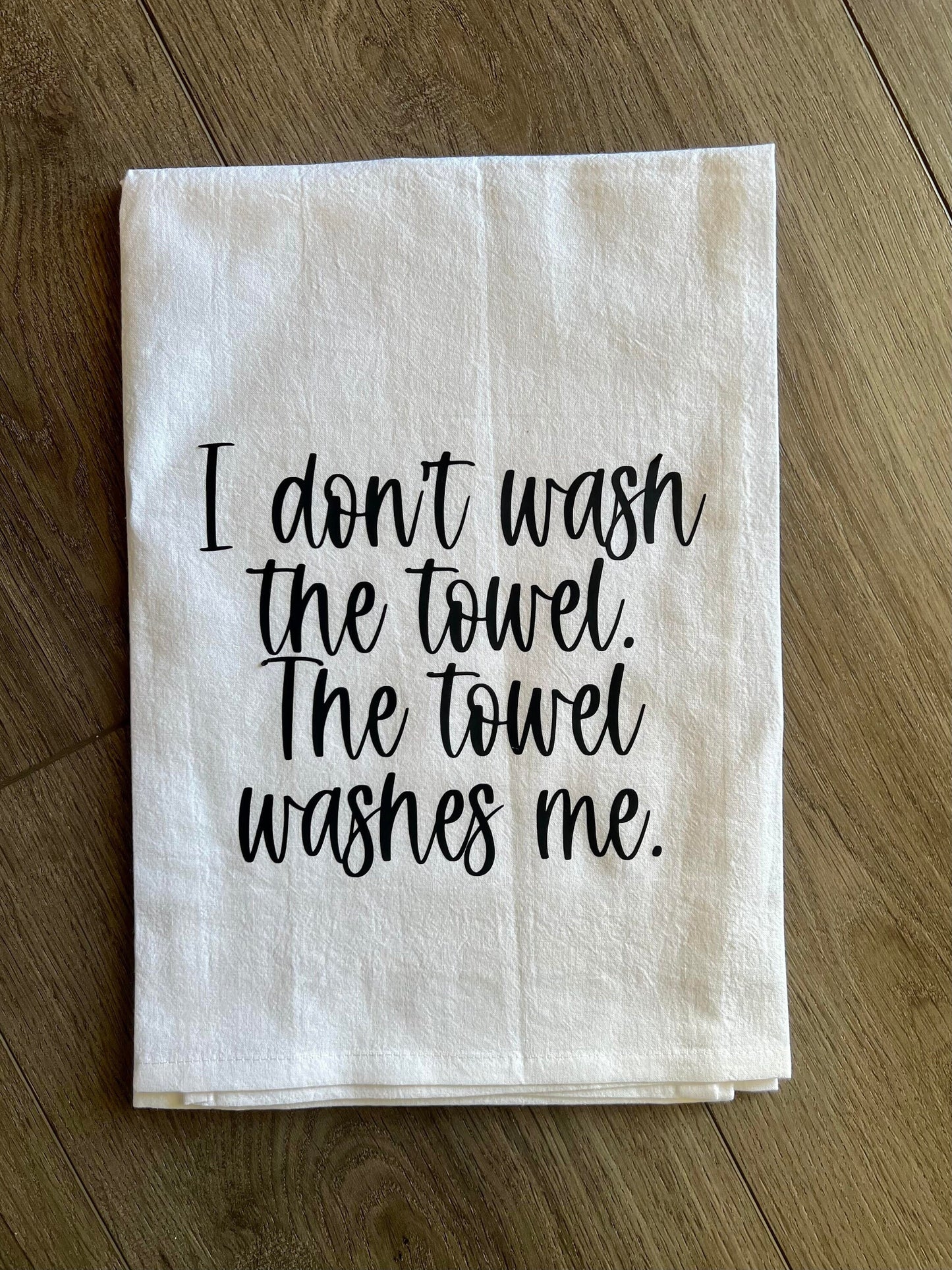 New Girl Nick Miller Quote Funny Kitchen Towel housewarming gift New Girl Merch You Don't Wash the Towel. The Towel Washes You.