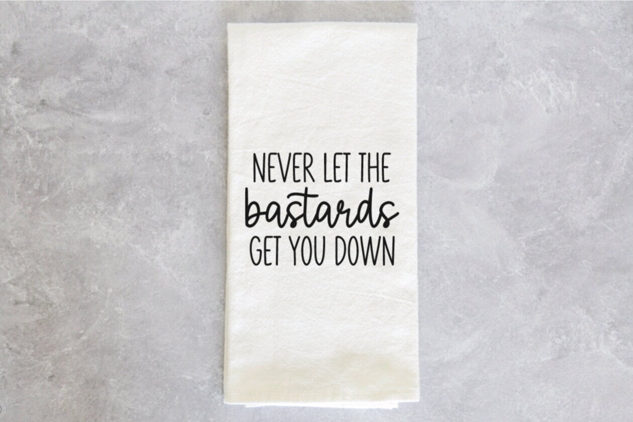 Schitt's Creek Never Let the B Get You Down! Moira Rose Kitchen Towel housewarming gift