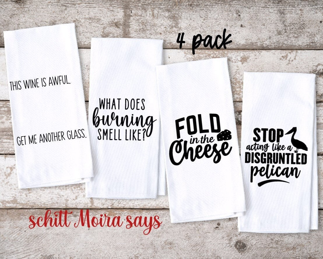 Schitt Moira Rose Says! Funny Kitchen Towel | Housewarming Gift | 4 pack multipack |