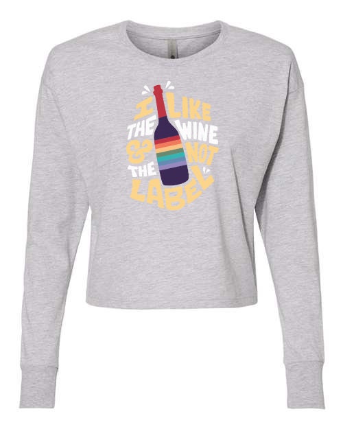 Pride Long Sleeve Crop Top | I like the Wine and Not the Label | Schitt's Creek | SOFT!! | Cropped Tee Shirt | LGBTQ LGBTQIA+ Gift | Parade