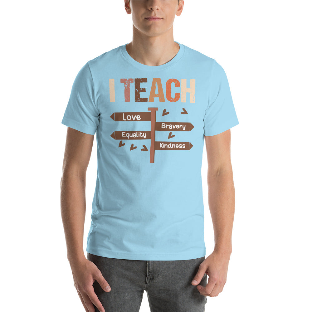 I Teach Unisex t-shirt
