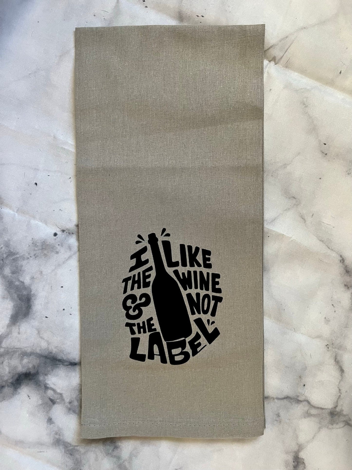 Schitt's Creek I like the wine and not the label kitchen towel LGBTQIA+ Pride Gift LGBTQ