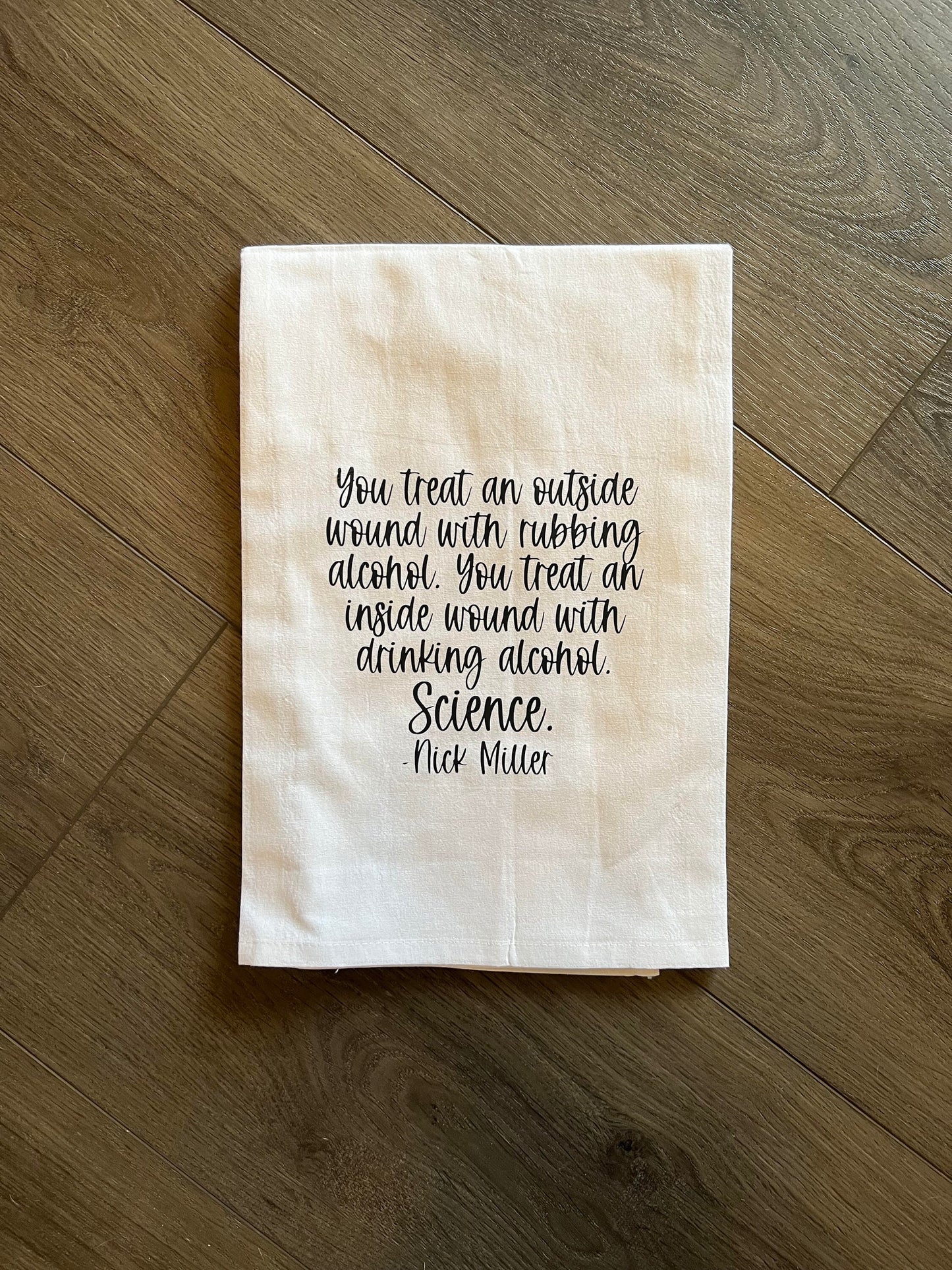 New Girl Funny Kitchen Towel Nick Miller Quote housewarming gift Outside Wound/Inside Wound Alcohol