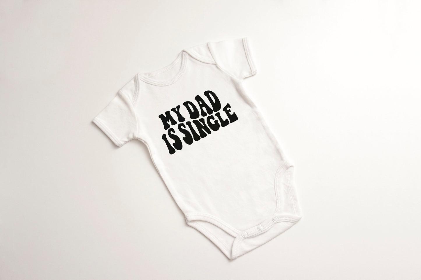 My Dad is Single | Gerber ONESIE® brand 0-3, 6-9 & 3-6 months | Single Dad Gift | funny baby shower gift