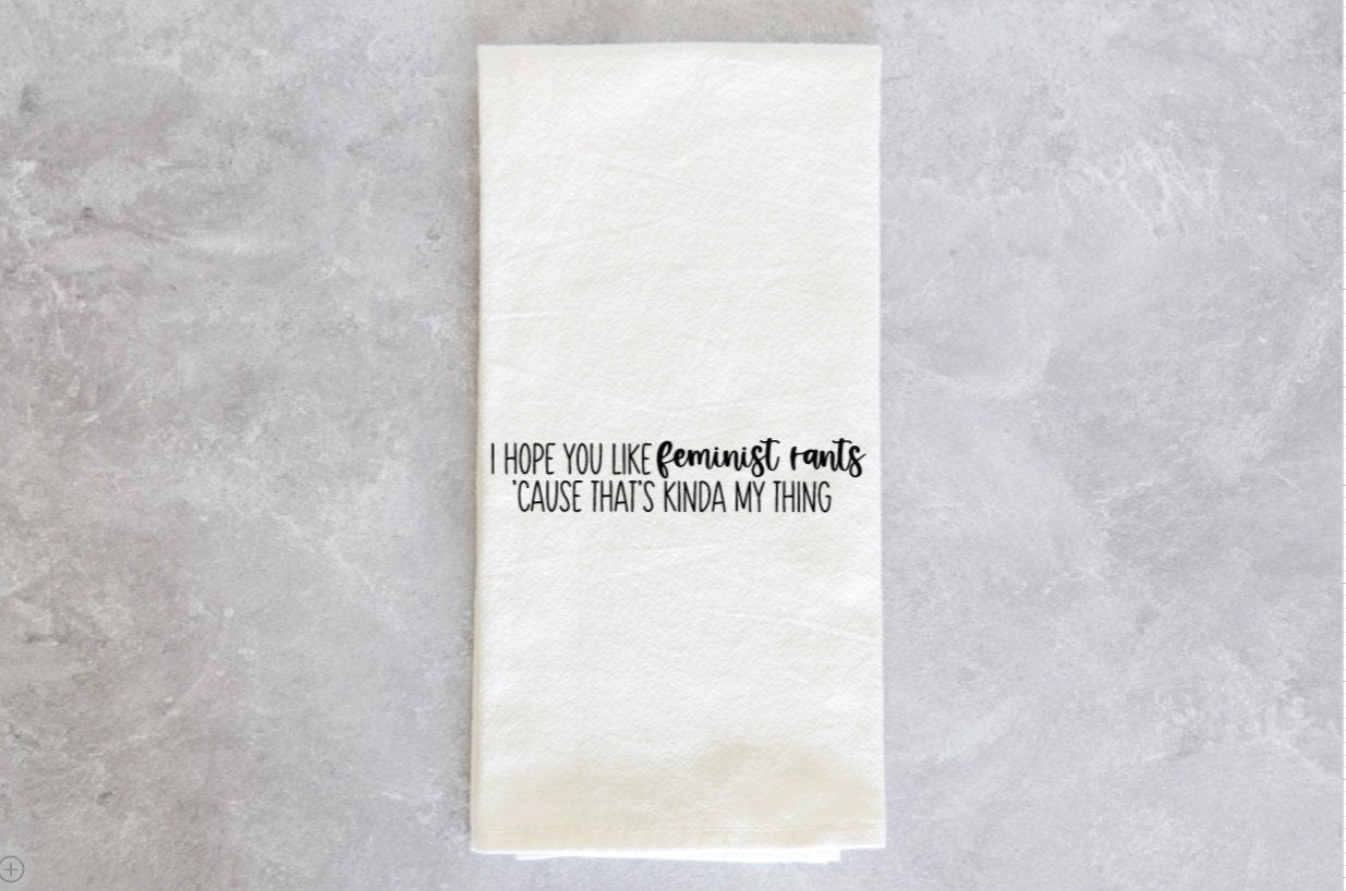 New Girl Funny Kitchen Towel Jessica Day Quote I hope you like feminist rants because that's kinda my thing