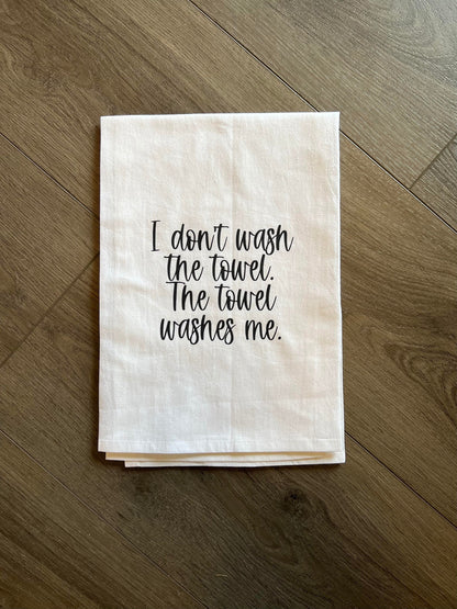 New Girl Nick Miller Quote Funny Kitchen Towel housewarming gift New Girl Merch You Don't Wash the Towel. The Towel Washes You.