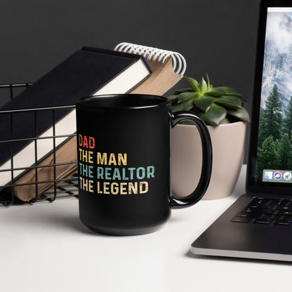 Dad | The Man | The Realtor | The Legend | REALTOR | Real Estate Agent Father&#39;s Day Gift | Black Glossy Mug 11 & 15oz