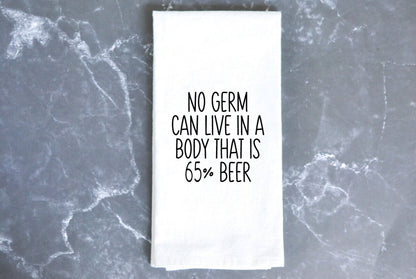 New Girl Nick Miller Quote Funny Kitchen Towel housewarming gift New Girl Inspired Merch - No Germ Can Live in a Body That is 65% Beer