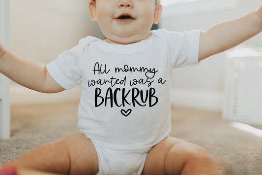 All Mommy Wanted Was a Backrub | unisex Gerber ONESIE® brand | funny onesie baby shower hospital gift bodysuit