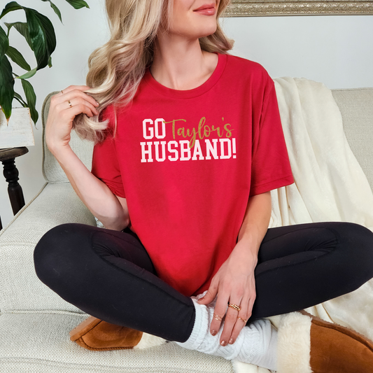 Go Taylor's Husband! Adult Shirt & Sweatshirt
