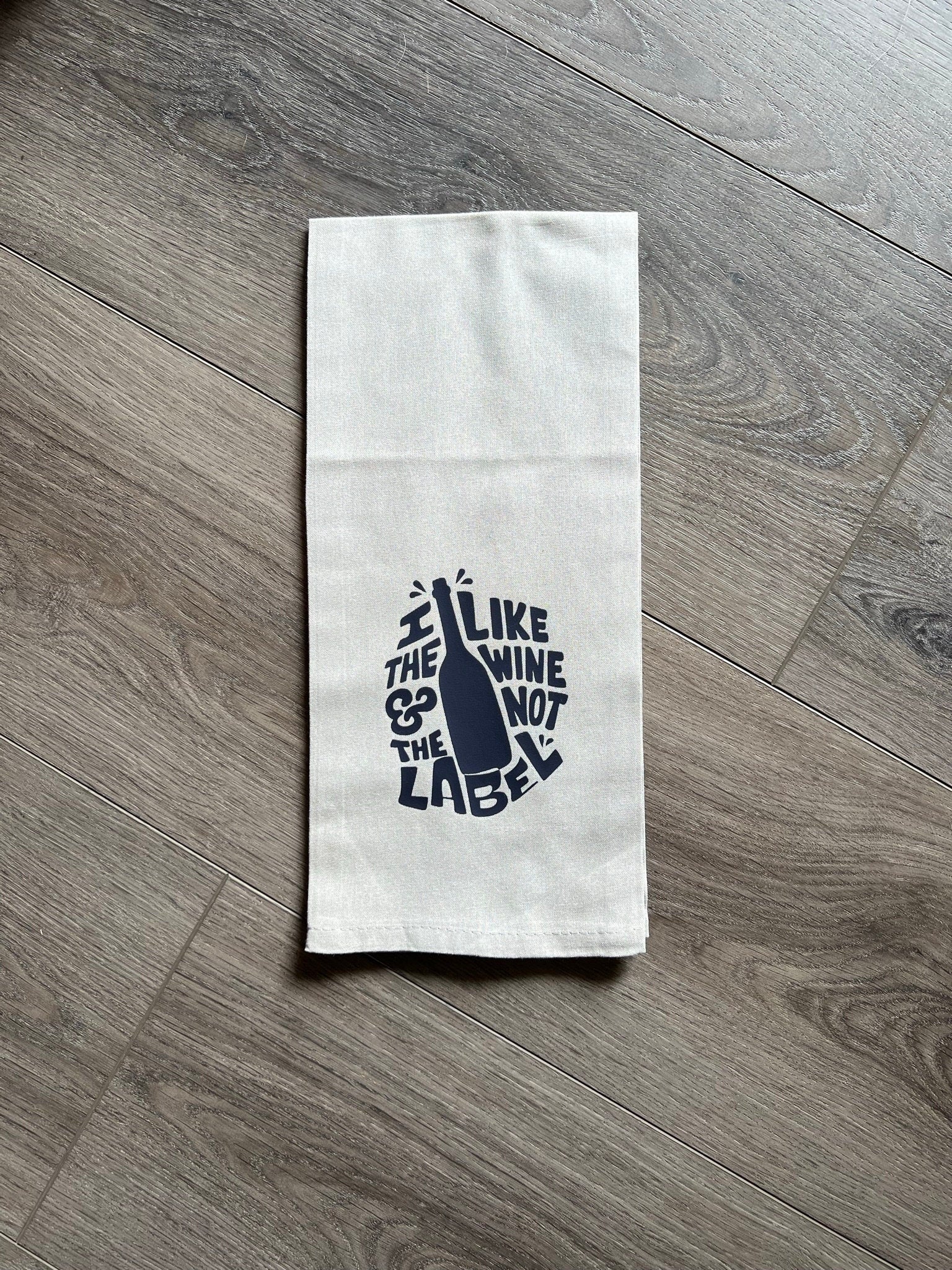 Schitt's Creek I like the wine and not the label kitchen towel LGBTQIA+ Pride Gift LGBTQ