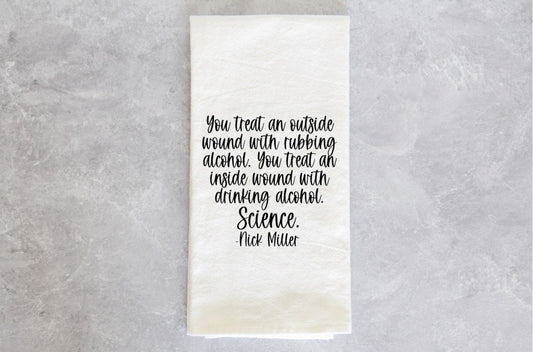 New Girl Funny Kitchen Towel Nick Miller Quote housewarming gift Outside Wound/Inside Wound Alcohol
