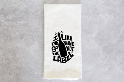 Schitt's Creek I like the wine and not the label kitchen towel LGBTQIA+ Pride Gift LGBTQ