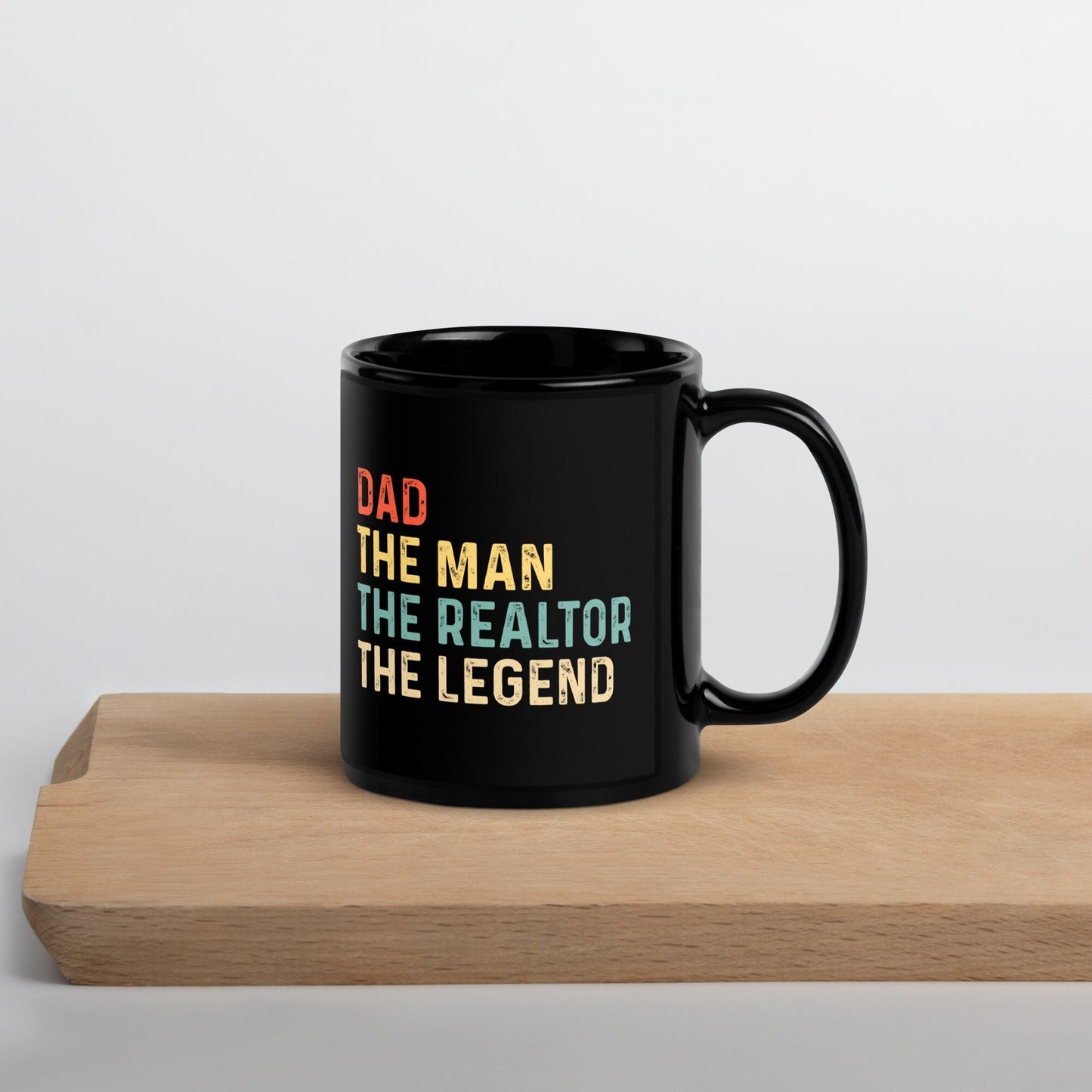 Dad | The Man | The Realtor | The Legend | REALTOR | Real Estate Agent Father's Day Gift | Black Glossy Mug 11 & 15oz