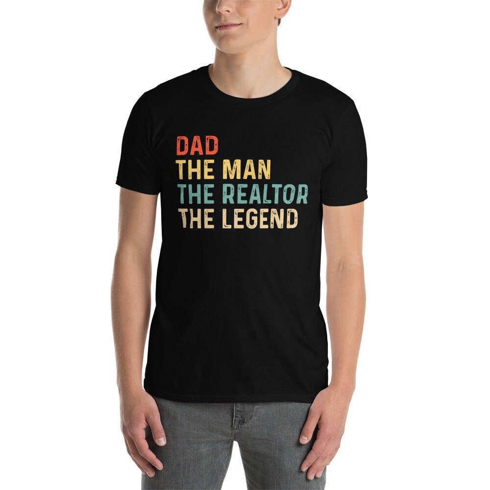 Dad | The Man | The Realtor | The Legend | REALTOR | Real Estate Agent Father's Day Gift | Short-Sleeve Unisex T-Shirt